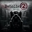 Beholder 2