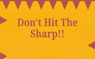 Dont Hit the Sharp!
