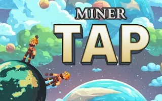 Miner Tap