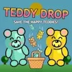 Teddy Drop